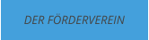 DER FÖRDERVEREIN